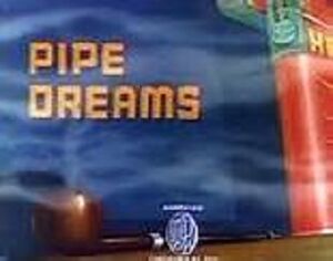 PipeDreams