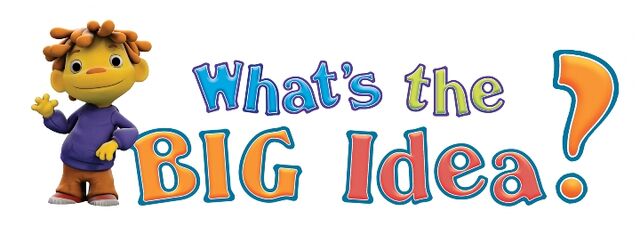 File:What's the Big Idea.jpg