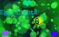 Egao Lights