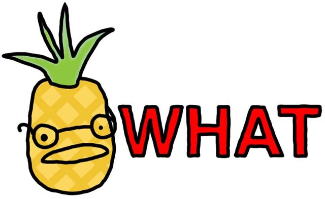File:PineappleSayWhat.jpg