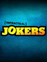 Impractical Jokers - Impractical Jokers Wiki