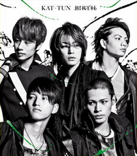 KAT-TUN - BIRTH RE