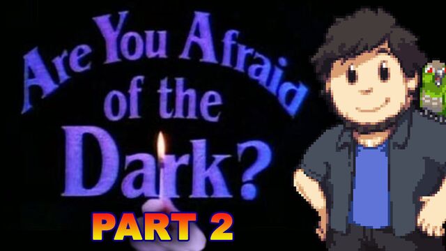 File:AreYouAfraidOfTheDarkPart2.jpg