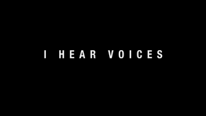 I Hear Voices Documentary