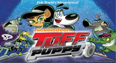 Kids World's Adventures of T.U.F.F. Puppy