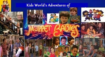 Kids World's Adventures of Muppet Babies (TV Series)