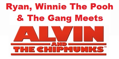 Ryan, Winnie The Pooh & The Gang Meets Alvin & The Chipmunks