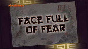 KFP LoA S03E25 Face Full of Fear title card