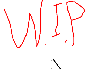 W.I.P