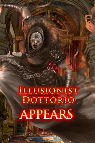 Illusionist Dottorio Appears