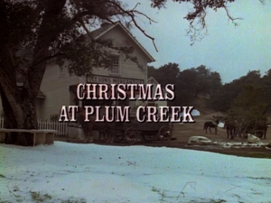 Episode 116: Christmas at Plum Creek | Little House on the Prairie Wiki