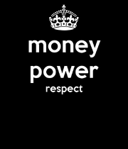 Money-power-respect--1