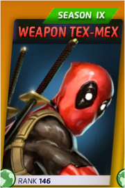 Weapon Tex-Mex (Season IX)