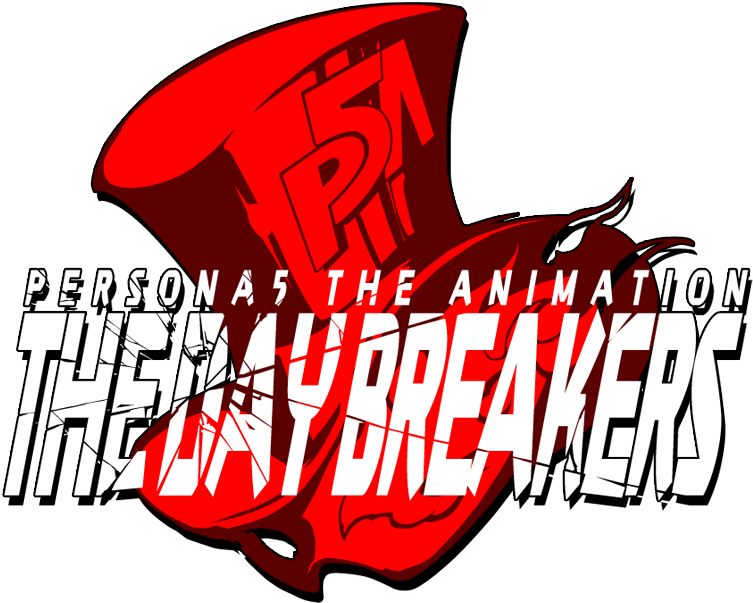Persona 5 The Animation The Day Breakers | Megami Tensei Wiki | FANDOM