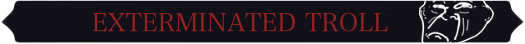 Exterminated troll