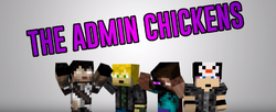 The Admin Chickens 3