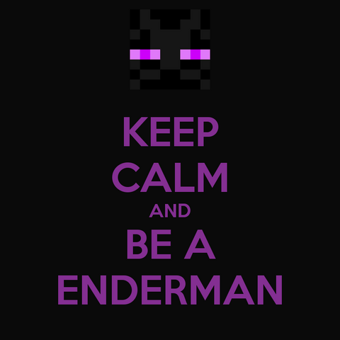 File:Keep-calm-and-be-a-enderman-3.png
