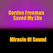 GordonFreemanSavedMyLife