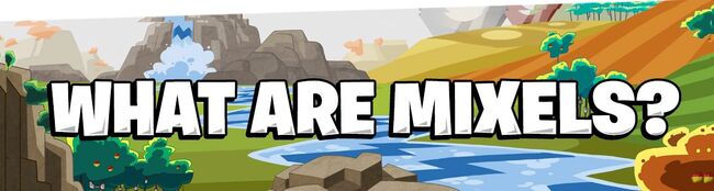 Wat r mixels