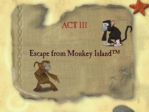 Act III Escape from Monkey Island