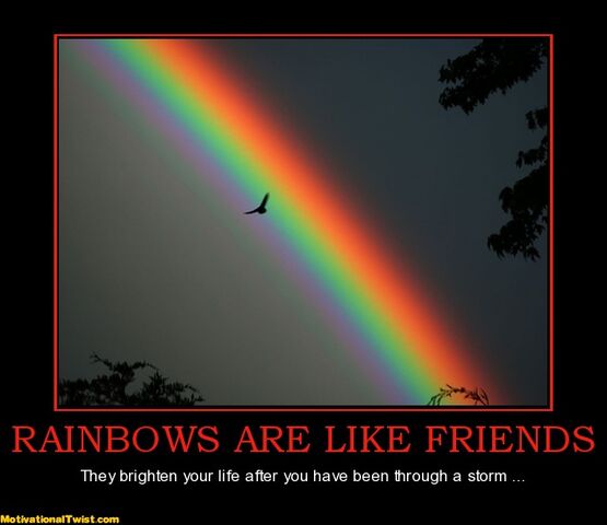 File:Rainbows-are-like-friends-rainbow-friends-brighten-after-sto-motivational-1333669618.jpg