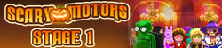 Scary Motors - Stage 1