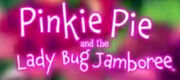 PinkiePieandtheLadybugJamboree