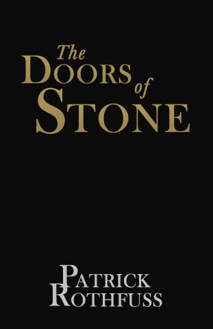 the kingkiller chronicle doors of stone the kingkiller chronicle doors of stone