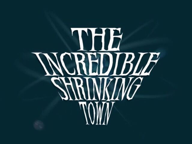 File:TheIncredibleShrinkingTown1.jpg