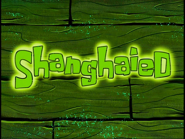 File:Shanghaied.png