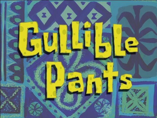 File:Gullible Pants.jpg