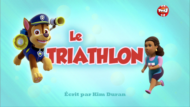 File:PAW Patrol La Pat' Patrouille Le Triathlon.png