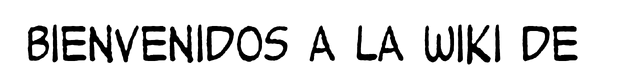 Archivo:Letra de bienvenidos a la wiki de.png