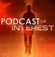PodcastOfInterest