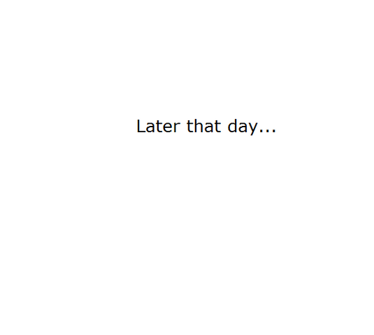 File:Later that day.png