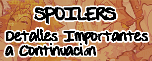 ¡Lee sólo la sección si has terminado el juego! Clickea para saltar los Spoilers.