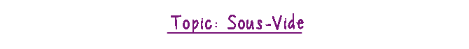 Topicsousvide