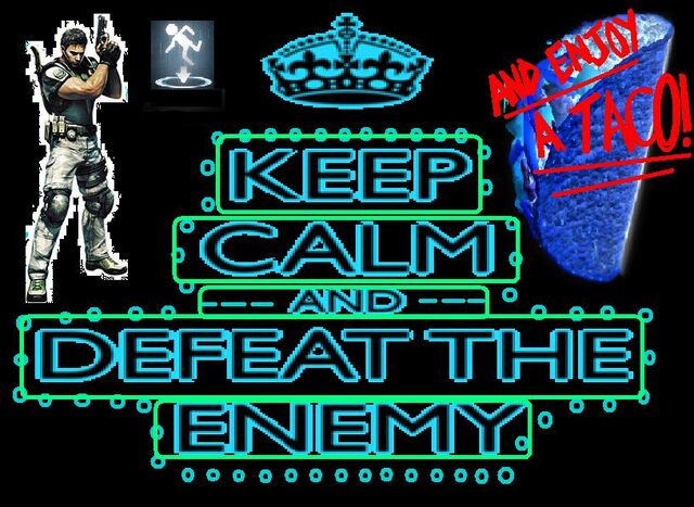 File:Keep Calm, Defeat the Enemy, And Enjoy a Taco!.jpg