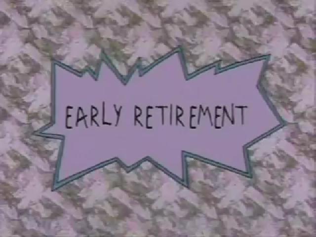 Early Retirement Rugrats Wiki FANDOM powered by Wikia