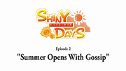 ShinyDaysEP2SummerOpensWithGossip