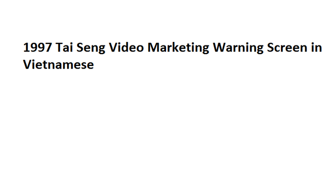 File:1997 Tai Seng Video Marketing Warning Screen in Vietnamese.png
