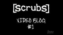 Scrubs Video Blog.jpg