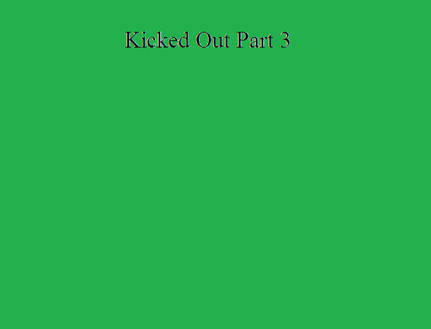 File:Kicked Out Part 3.png