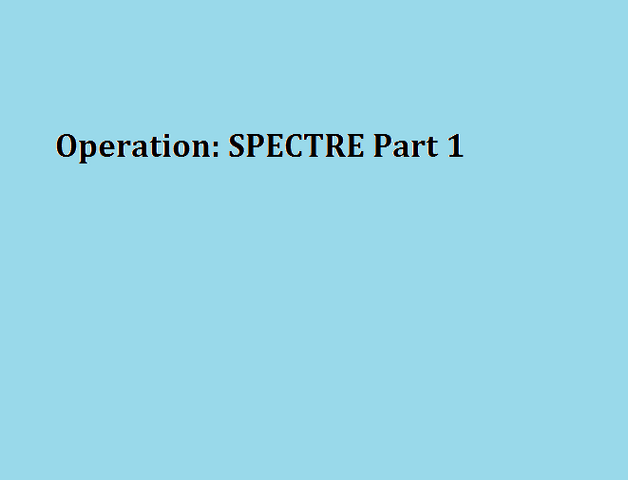 File:Operation SPECTRE Part 1.png