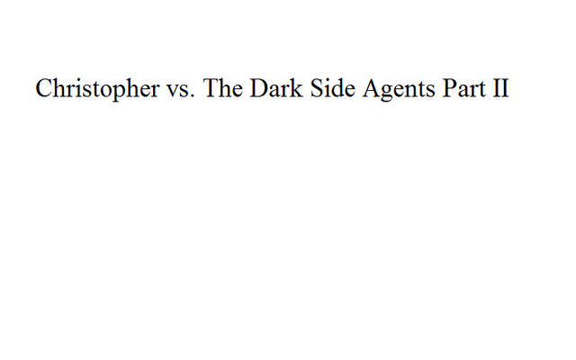 File:Christopher vs. The Dark Side Agents Part II.png