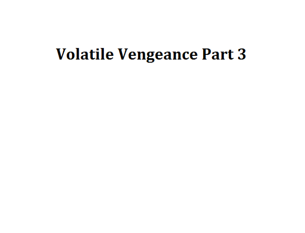 File:Volatile Vengeance Part 3.png