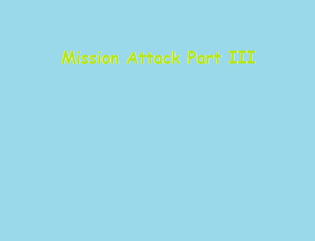 File:Mission Attack Part III.png