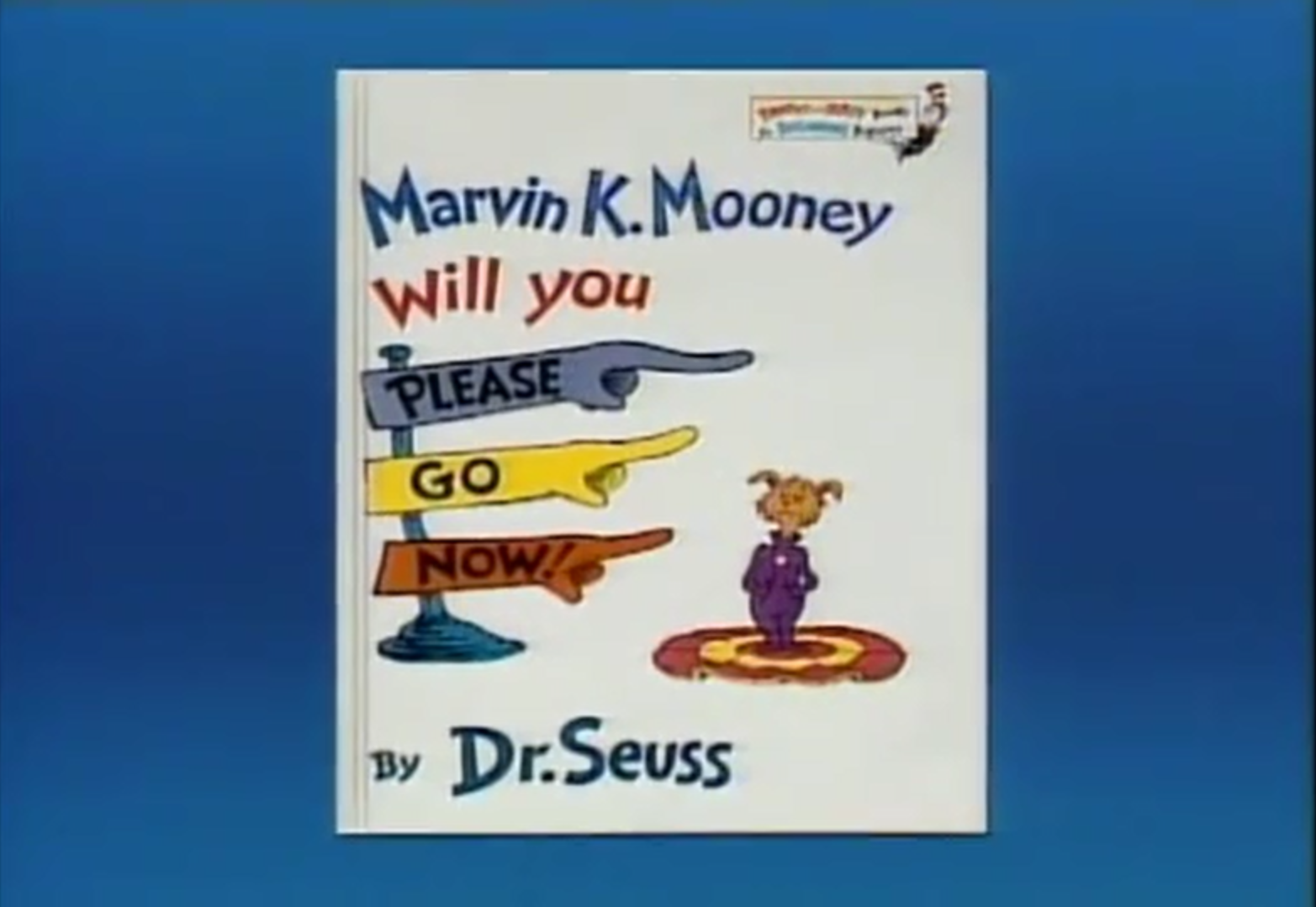 Image - Marvin K. Mooney Will You Please Go Now! (1).png | Dr. Seuss ...