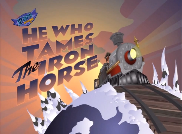 File:He Who Tames the Iron Horse Title.png