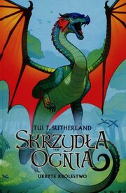 Ksiazka 1209031 9788374806503 skrzydla-ognia-3-ukryte-krolestwo--1-